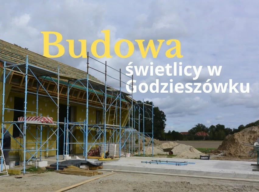 Nowa świetlica w Godzieszówku nabiera kształtów
